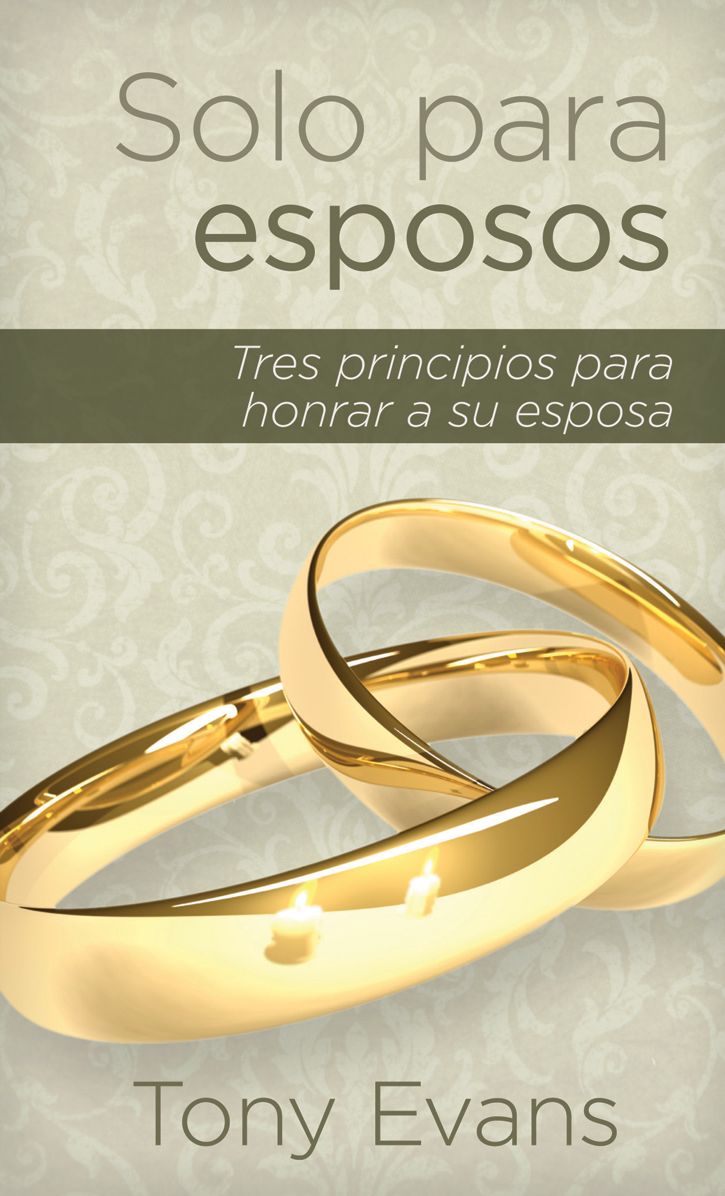 Solo para esposos: Tres principios para honrar a su esposa