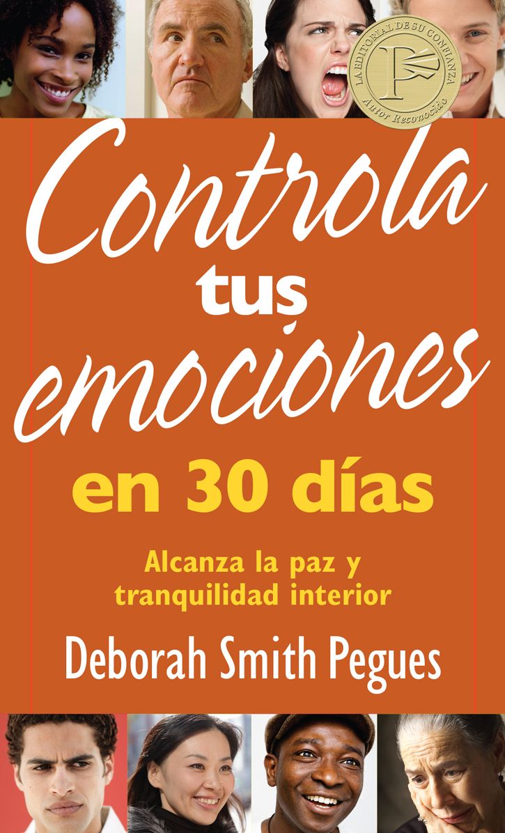 Controla tus emociones en 30 días: Alcanza la paz y tranquilidad interior