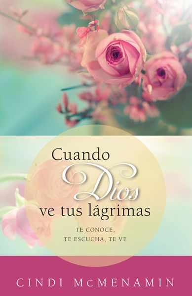 Cuando Dios ve tus lagrimas