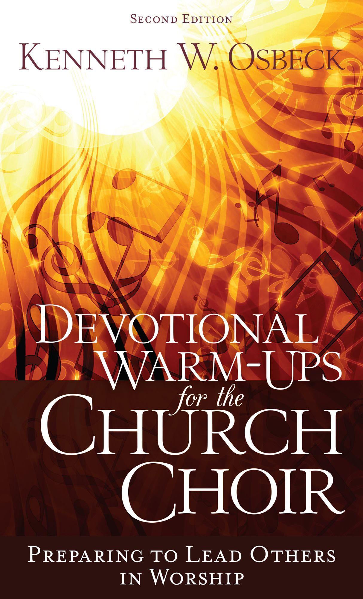 Devotional Warm-Ups for the Church Choir: Preparing to Lead Others in Worship