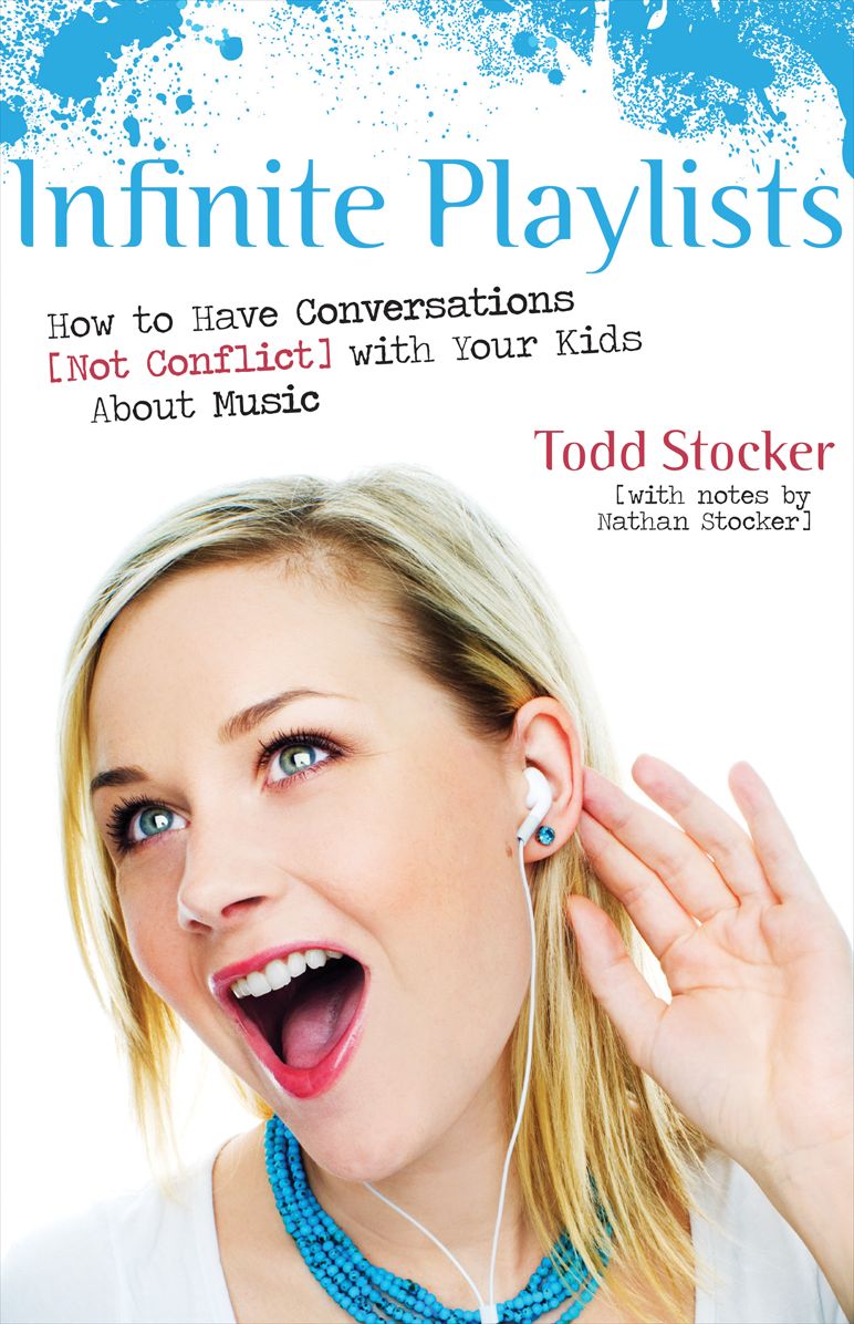 Infinite Playlists: How to Have Conversations (Not Conflict) with Your Kids About Music