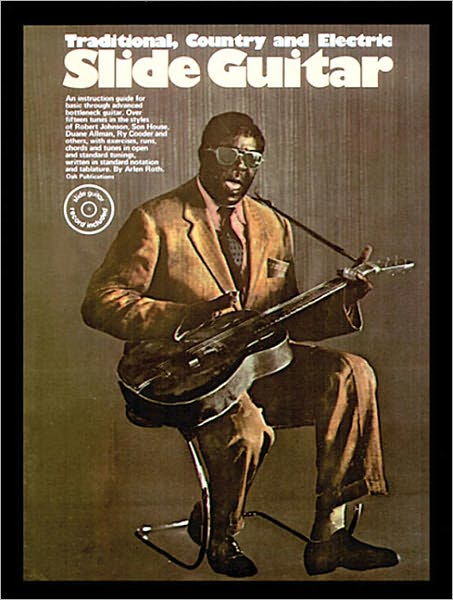 Slide Guitar: Traditional, Country and Electric