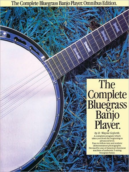 The Complete Bluegrass Banjo Player