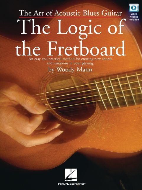 The Art of Acoustic Blues Guitar: Fretboard Logic with DVD