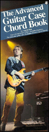 The Advanced Guitar Case Chord Book: (Compact Reference Library Series)