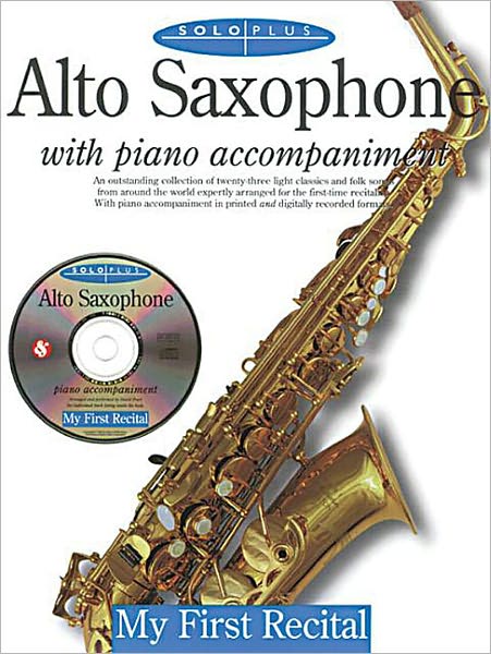 Solo Plus - My First Recital: for Alto Saxophone