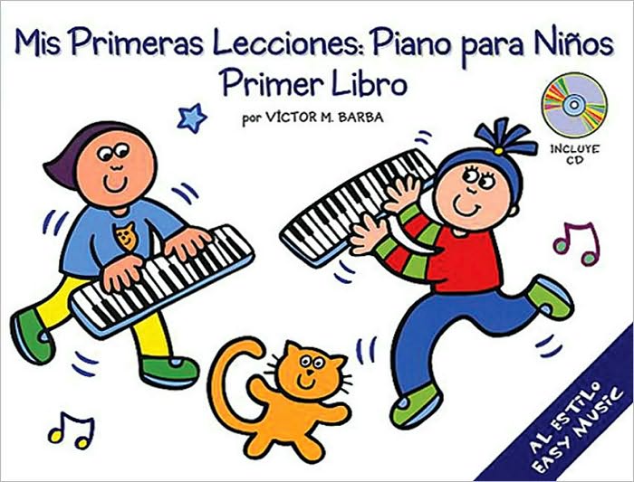 Mis Primeras Lecciones: Piano Para Ninos 1