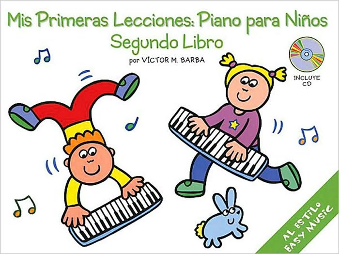 Mis Primeras Lecciones: Piano Para Nios (Segundo Libro)