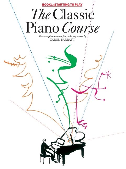 The Classic Piano Course Book 1: Starting to Play: The New Piano Course for Older Beginners