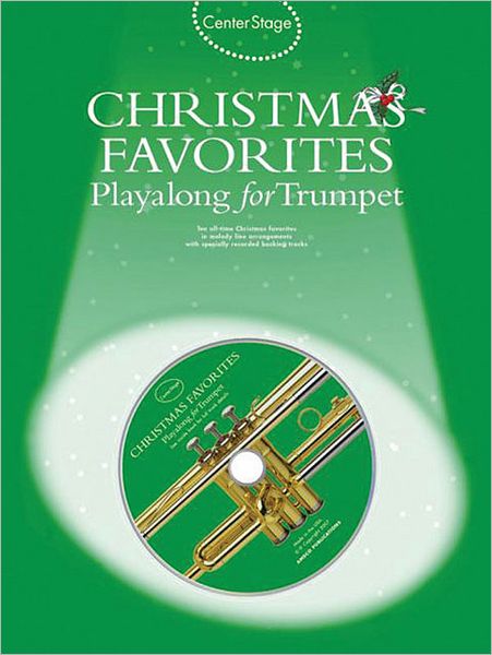 Center Stage: Christmas Favorites for Trumpet