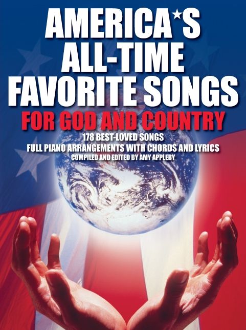 America's All Time Favorite Songs for God and Country