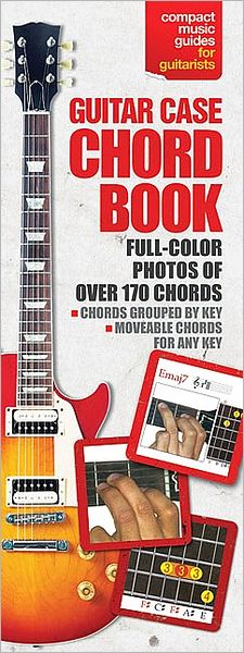 The Guitar Case Chord Book in Full Color: Compact Reference Library