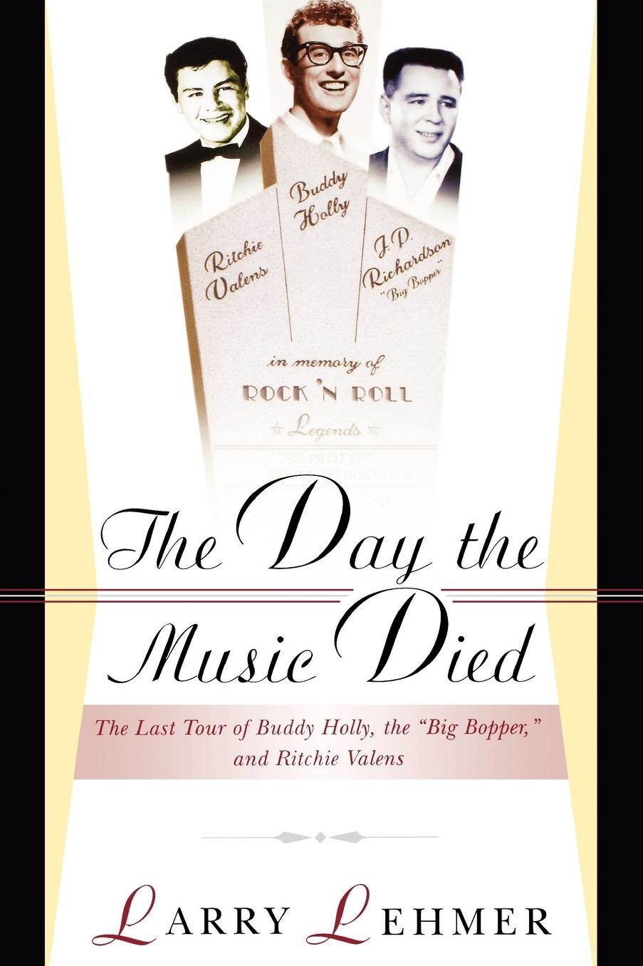 The Day the Music Died: The Last Tour of Buddy Holly, the Big Bopper and Ritchie Valens