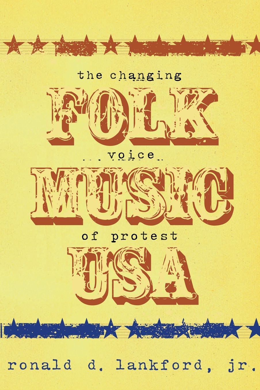 Folk Music U. S. A.: The Changing Voice of Protest