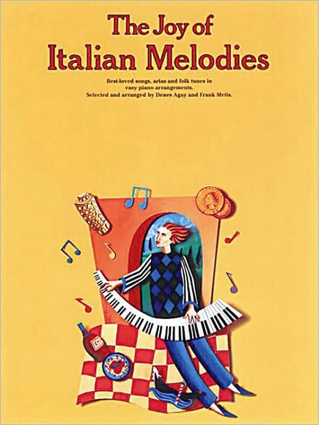 The Joy of Italian Melodies: Piano Solo