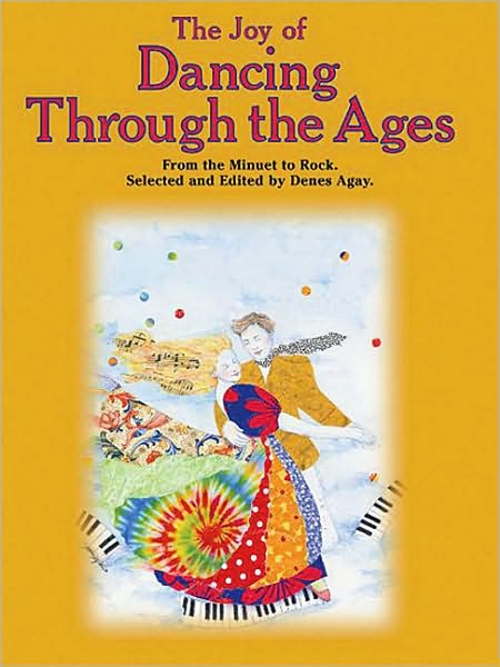 The Joy of Dancing Through the Ages: Piano Solo