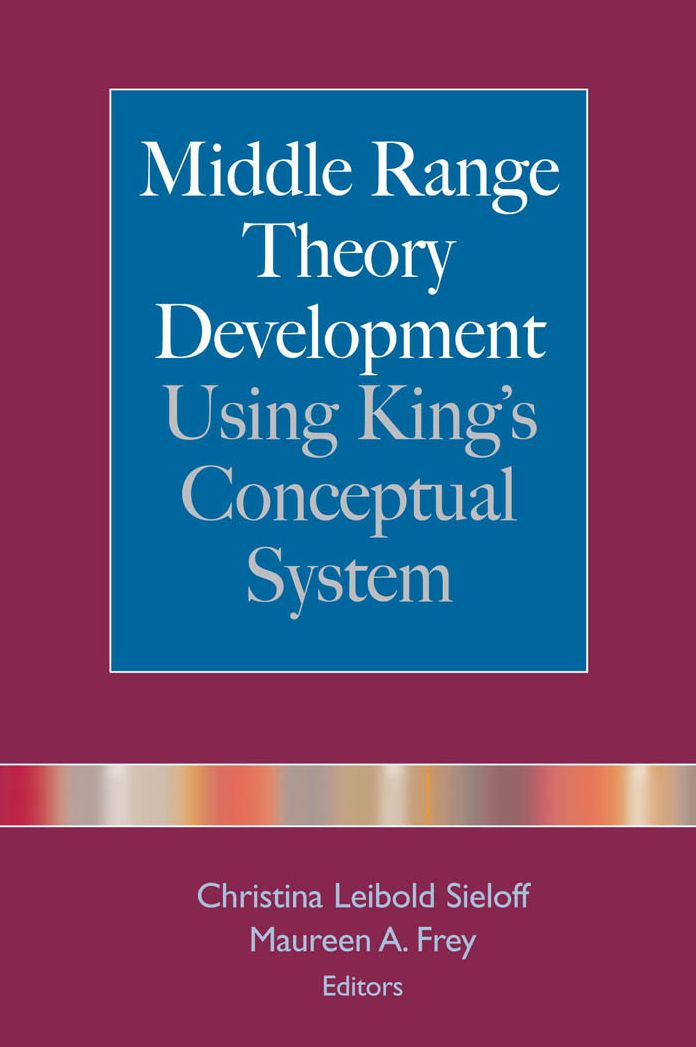 Middle Range Theory Development Using King's Conceptual System