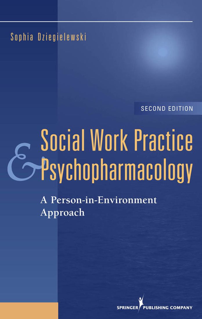 Social Work Practice and Psychopharmacology, Second Edition: A Person-in-Environment Approach