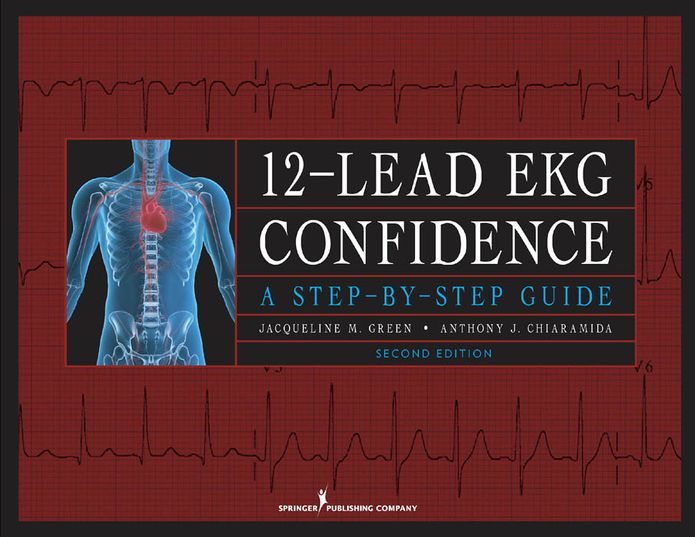 12-Lead EKG Confidence, Second Edition: A Step-by-Step Guide