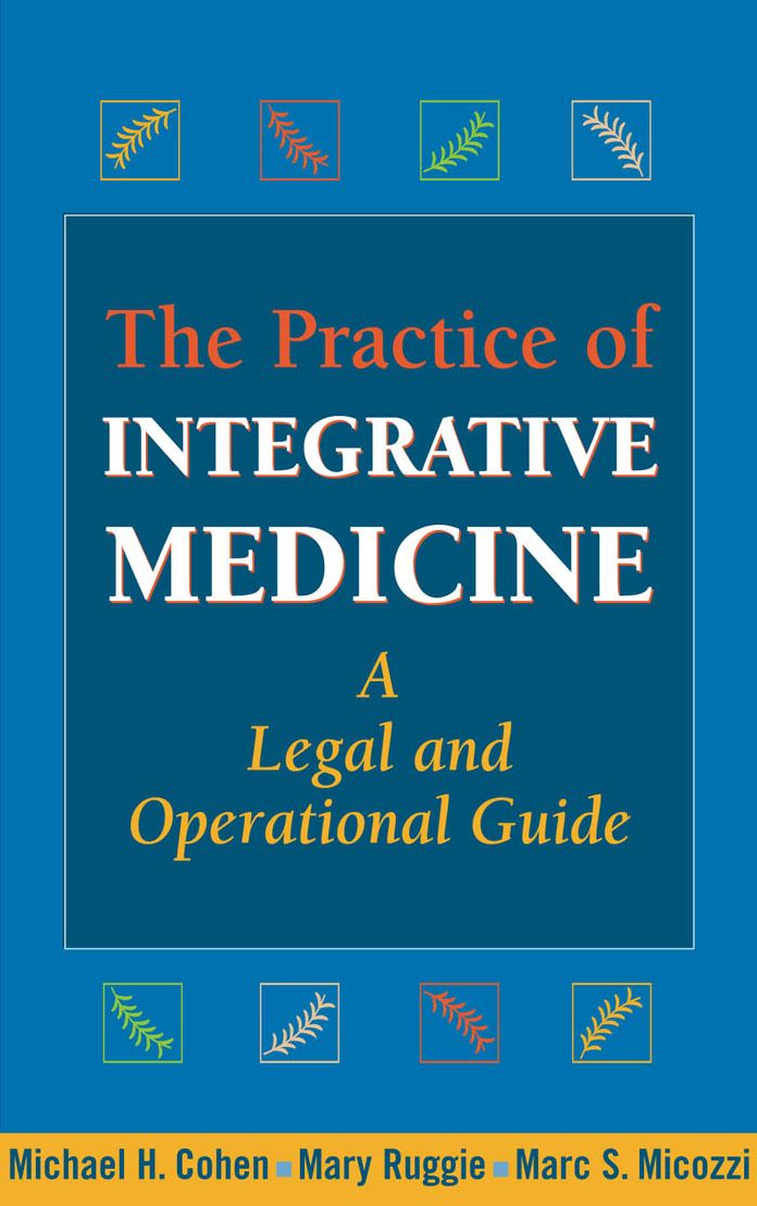 The Practice of Integrative Medicine: A Legal and Operational Guide