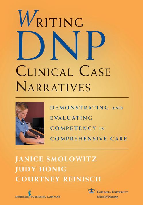 Writing DNP Clinical Case Narratives: Demonstrating and Evaluating Competency in Comprehensive Care