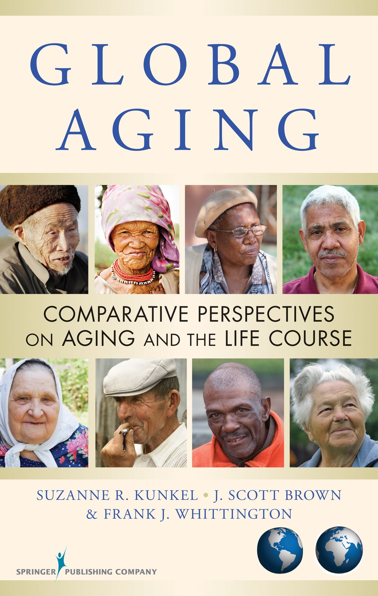 Global Aging: Comparative Perspectives on Aging and the Life Course