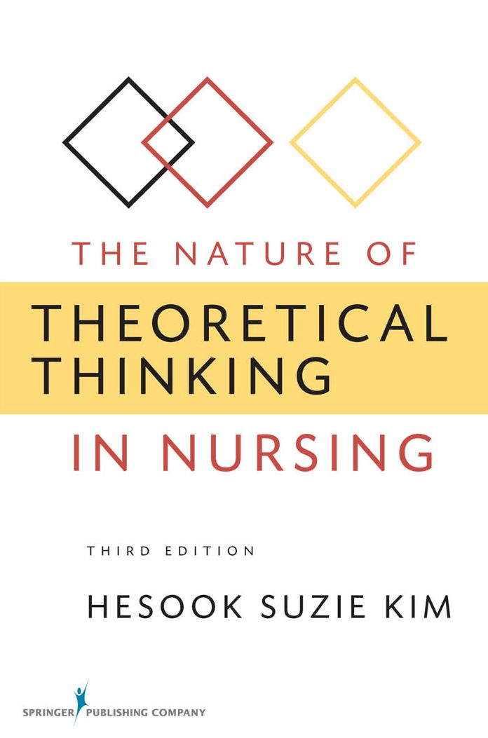 The Nature of Theoretical Thinking in Nursing: Third Edition