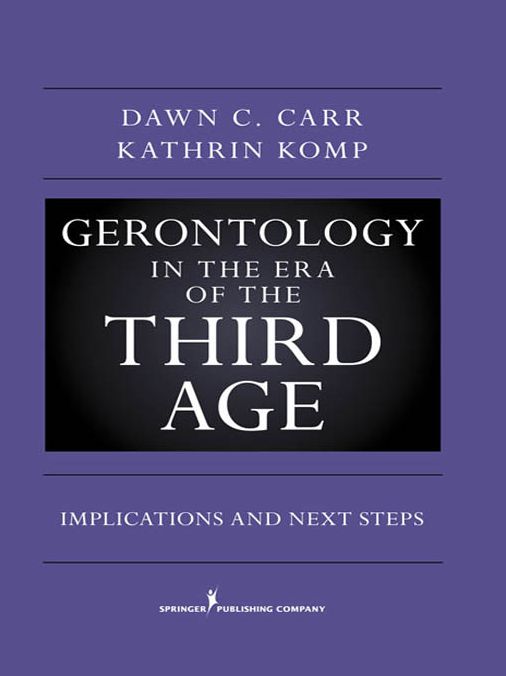 Gerontology in the Era of the Third Age: Implications and Next Steps