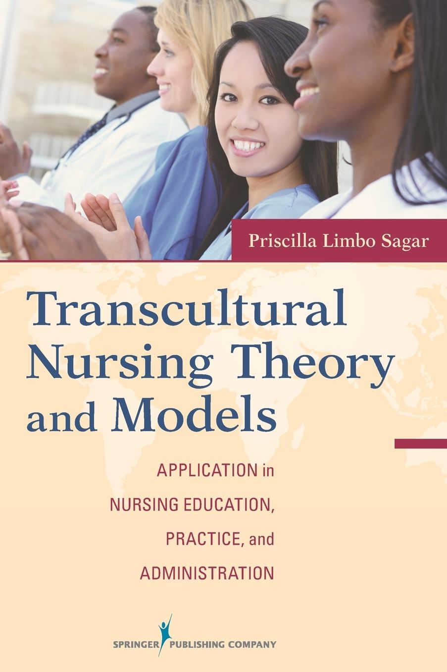 Transcultural Nursing Theory and Models: Application in Nursing Education, Practice, and Administration