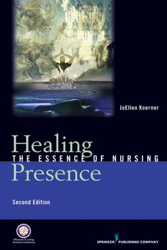 Healing Presence: The Essence of Nursing, Second Edition
