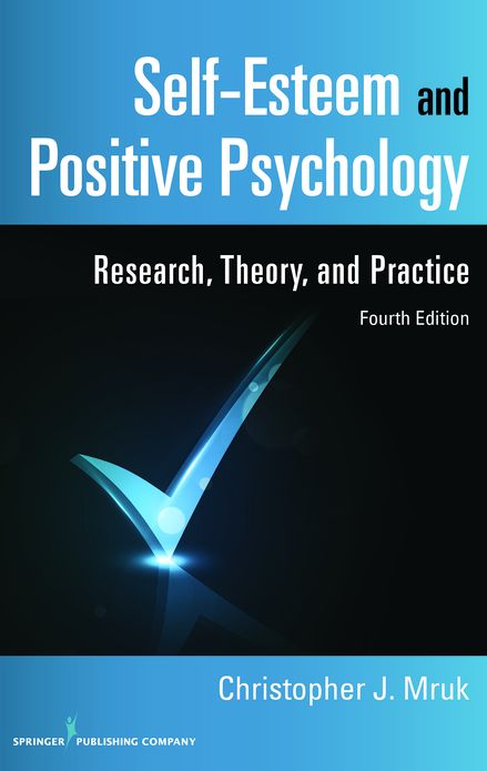 Self-Esteem and Positive Psychology, 4th Edition: Research, Theory, and Practice