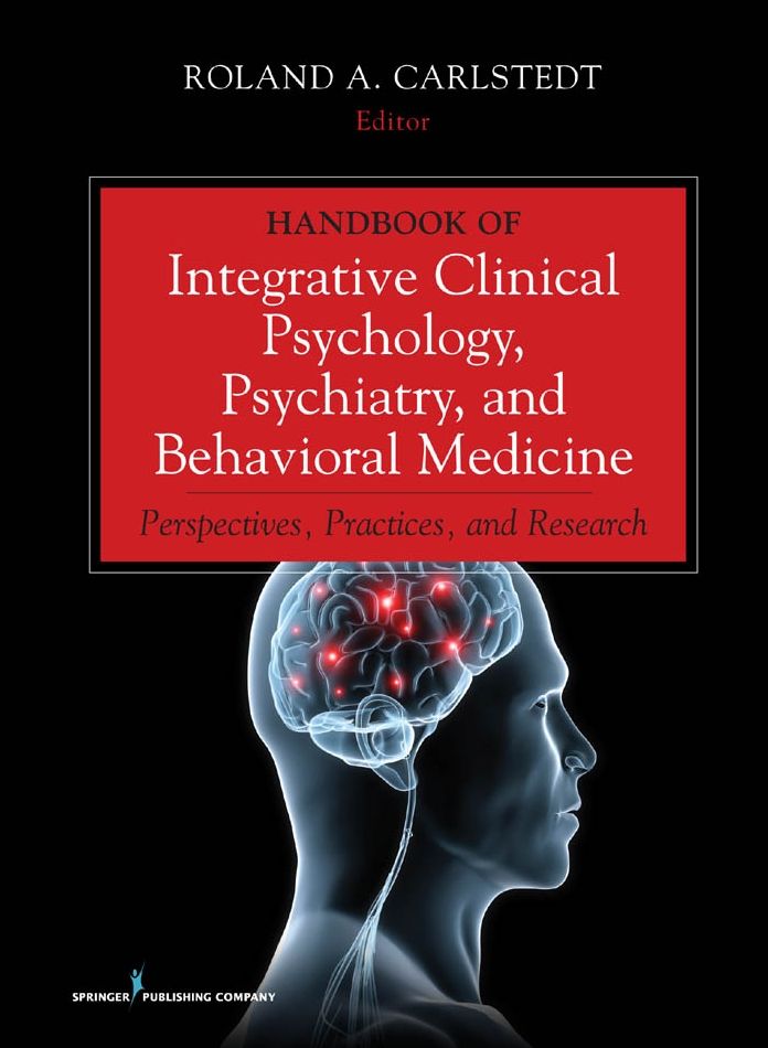 Handbook of Integrative Clinical Psychology, Psychiatry, and Behavioral Medicine: Perspectives, Practices, and Research
