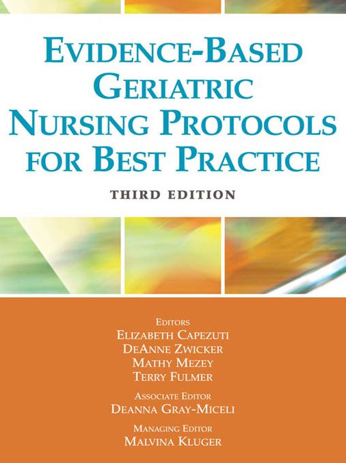 Evidence-Based Geriatric Nursing Protocols for Best Practice: Third Edition