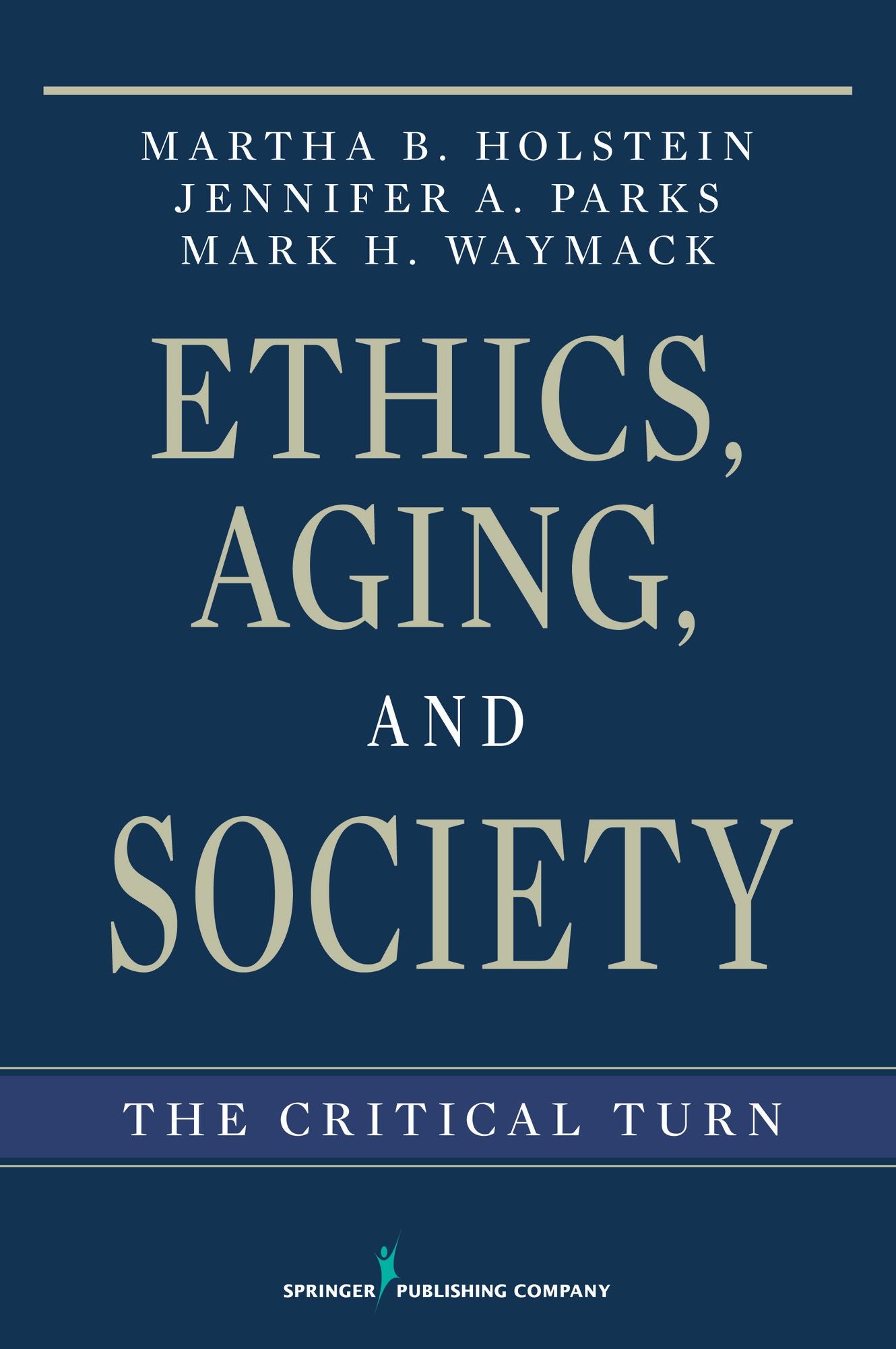 Ethics, Aging, and Society: The Critical Turn