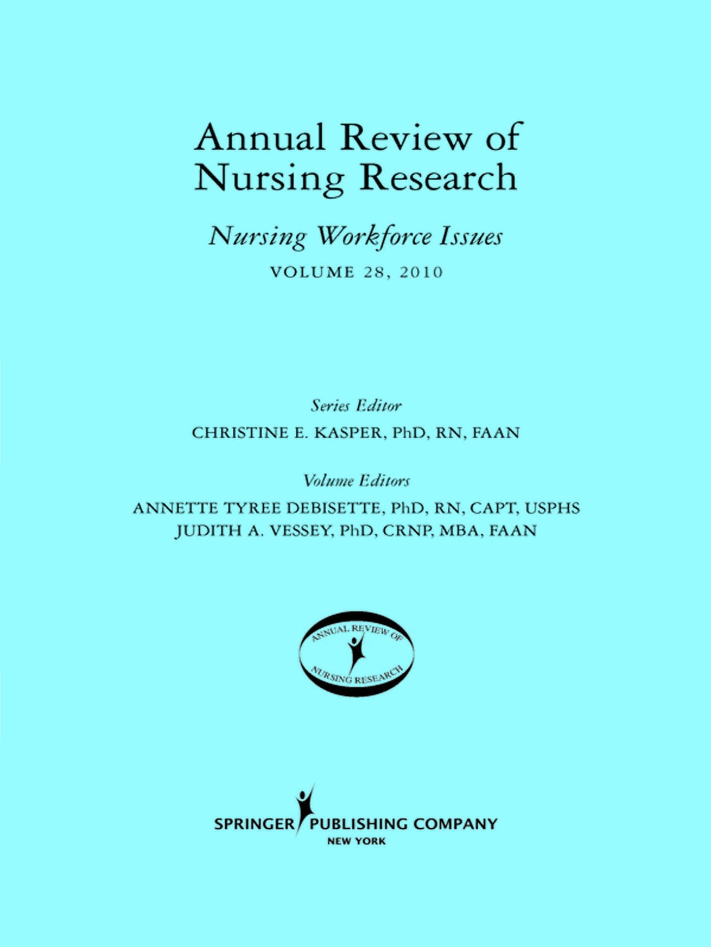 Annual Review of Nursing Research, Volume 28: Nursing Workforce Issues, 2010