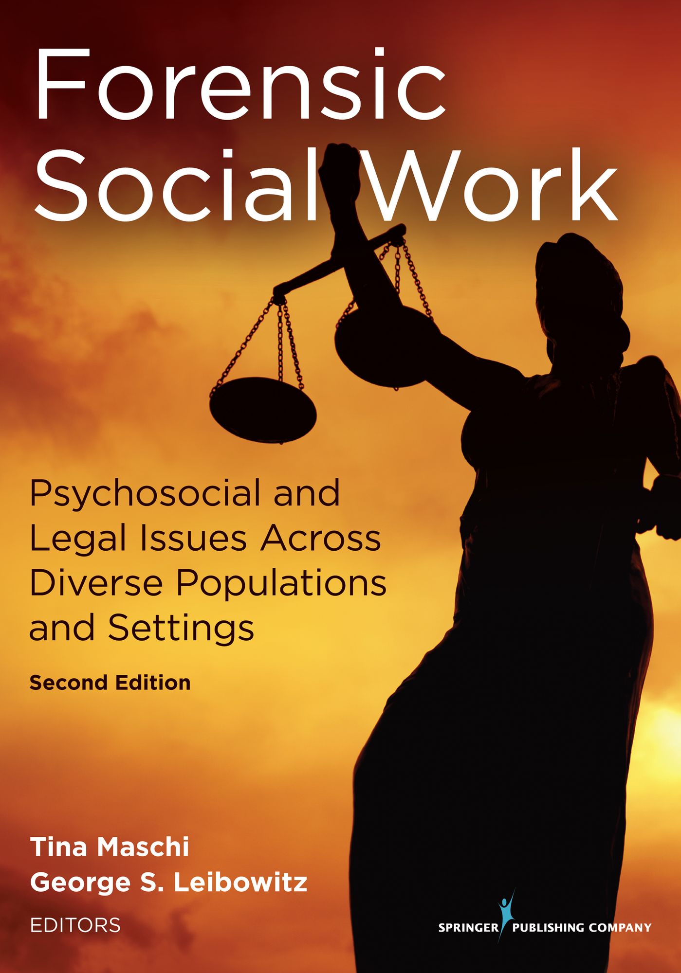 Forensic Social Work, Second Edition: Psychosocial and Legal Issues Across Diverse Populations and Settings
