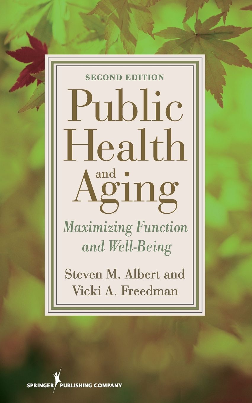 Public Health and Aging: Maximizing Function and Well-Being, Second Edition