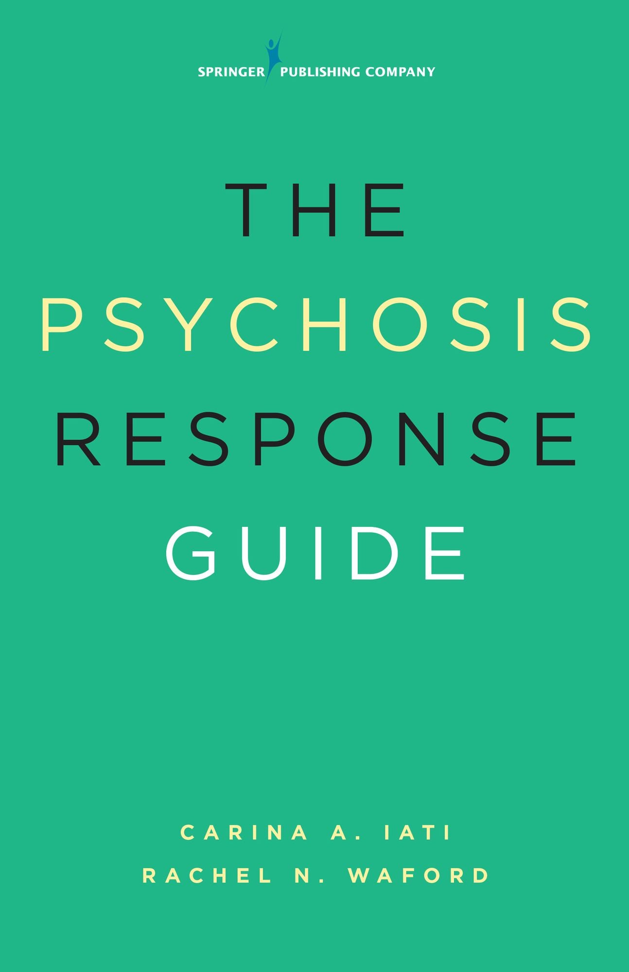 The Psychosis Response Guide: How to Help Young People in Psychiatric Crises
