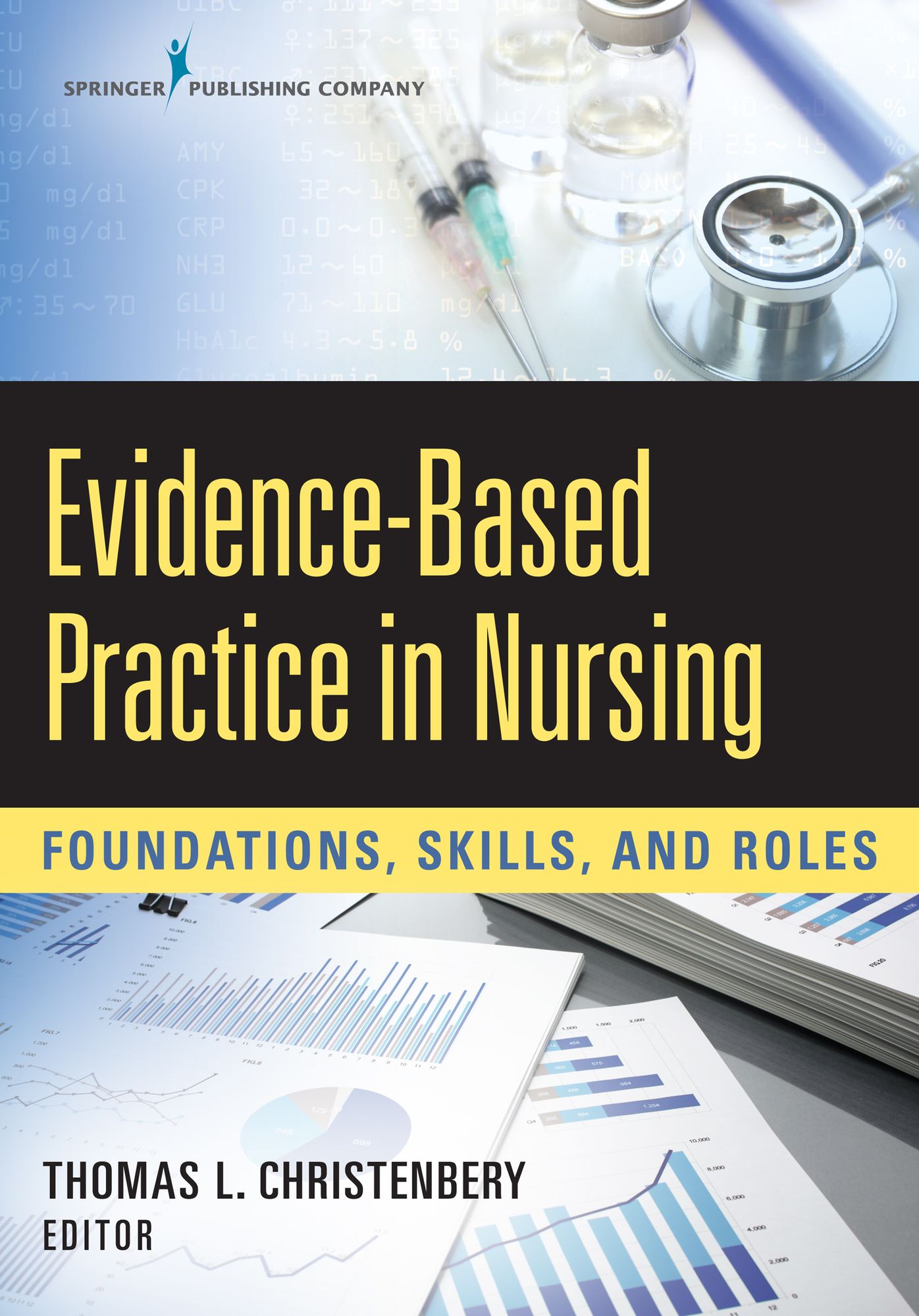 Evidence-Based Practice in Nursing: Foundations, Skills, and Roles