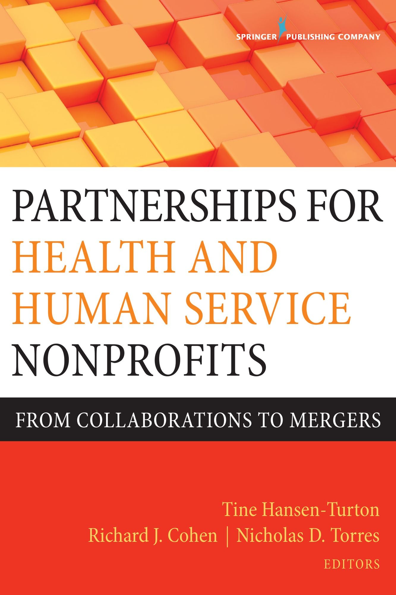 Partnerships for Health and Human Service Nonprofits: From Collaborations to Mergers