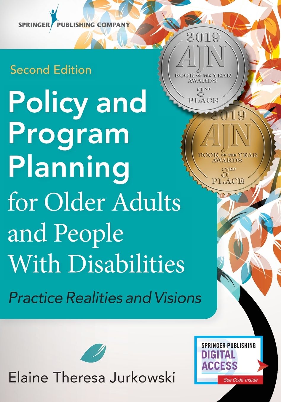 Policy and Program Planning for Older Adults and People with Disabilities, Second Edition: Practice Realities and Visions