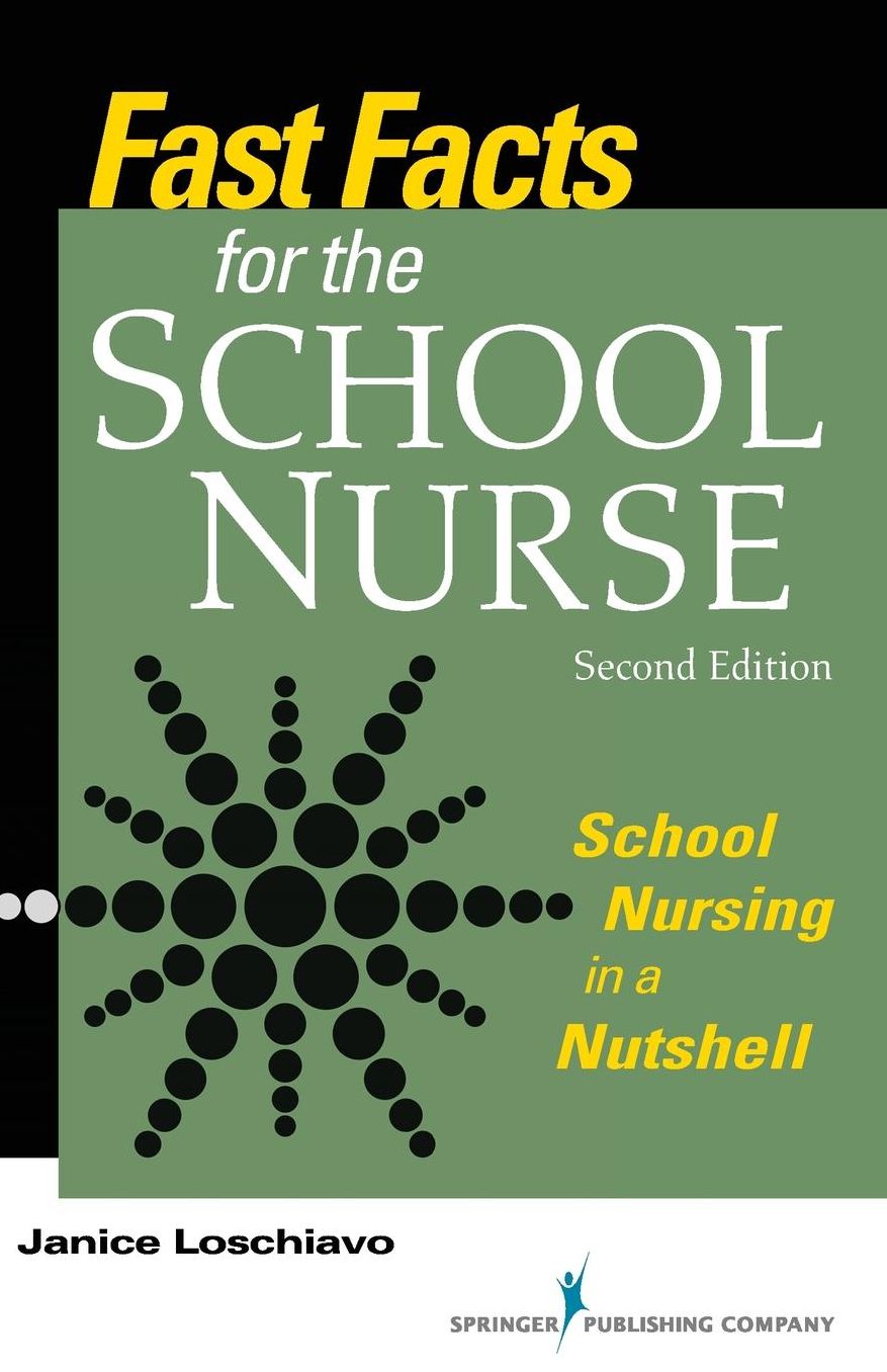 Fast Facts for the School Nurse, Second Edition: School Nursing in a Nutshell (Revised)