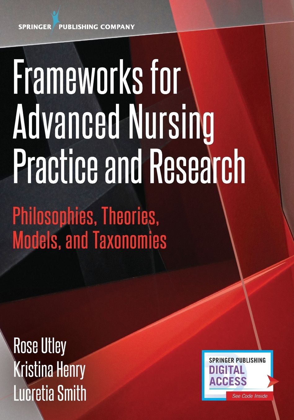 Frameworks for Advanced Nursing Practice and Research: Philosophies, Theories, Models, and Taxonomies
