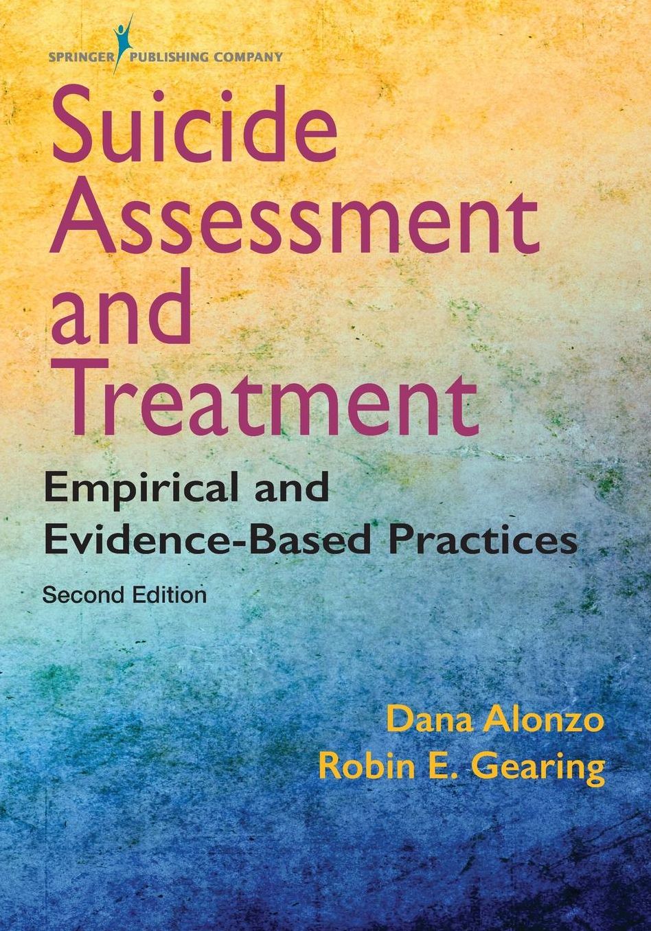 Suicide Assessment and Treatment, Second Edition: Empirical and Evidence-Based Practices