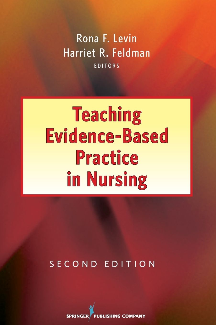Teaching Evidence-Based Practice in Nursing, Second Edition