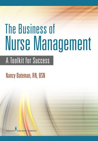 The Business of Nurse Management: A Toolkit for Success