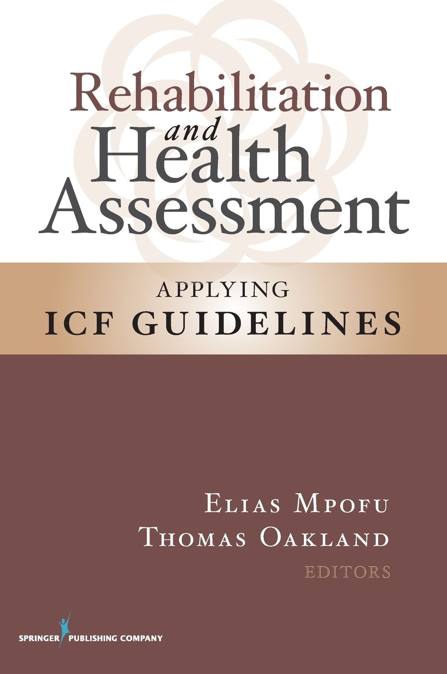 Rehabilitation and Health Assessment: Applying ICF Guidelines