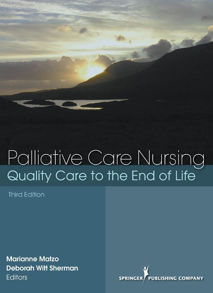 Palliative Care Nursing: Quality Care to the End of Life, Third Edition