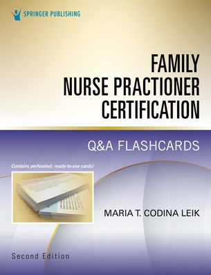 Family Nurse Practitioner Certification Q&A Flashcards, Second Edition