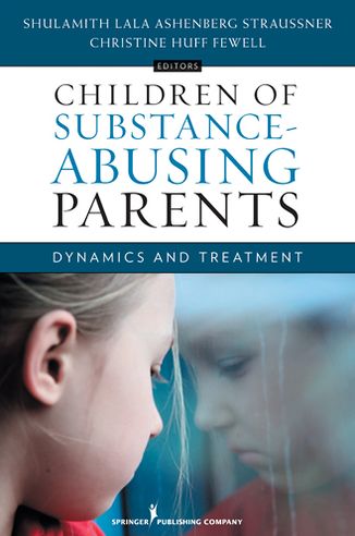 Children of Substance-Abusing Parents: Dynamics and Treatment